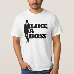 Wie ein Boss T-Shirt