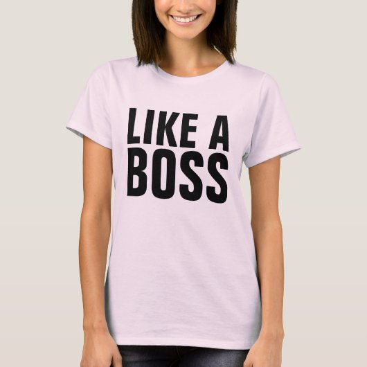 Wie ein Boss T-Shirt (Vorderseite)