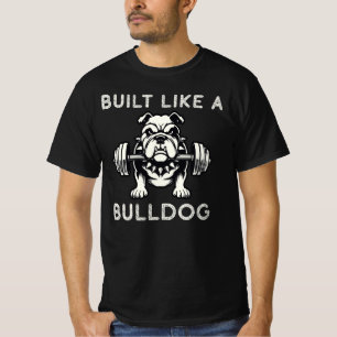 Wie ein Bulldogge gebaut, lustiges Training T-Shirt