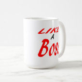 Wie ein Chef. Kaffeetasse (VorderseiteRechts)