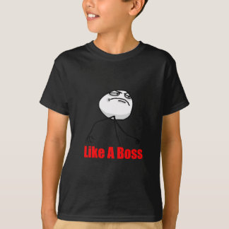 Wie ein Chef T-Shirt