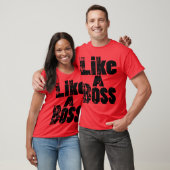 Wie ein Chef T-Shirt (Unisex)