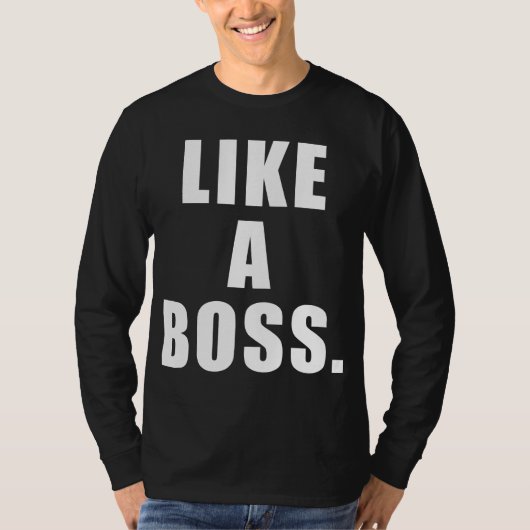 Wie ein Chef T-Shirt (Vorderseite)