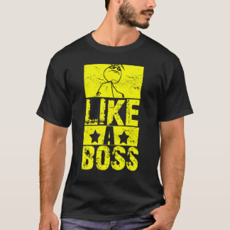 Wie ein Chef-T - Shirt