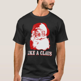 "WIE EIN CLAUS" Weihnachten Funny Black T - Shirt