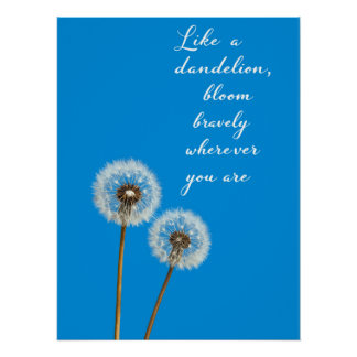 Wie ein Dandelion Bloom Bravely Wo auch immer du b Poster