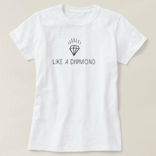 Wie ein Diamant T-Shirt