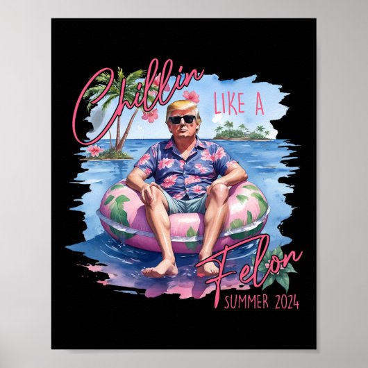 Wie ein Felon Funny Trump für Präsident Sommer 202 Poster (Vorne)