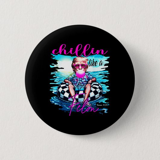 Wie ein Felon Retro Summer Pink Funny Trump 2024 Button (Vorderseite)