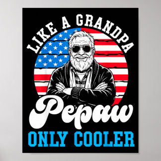 Wie ein Großvater Pepaw, nur cooler amerikanische  Poster