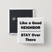 Wie ein guter Nachbar dort drüben Bleibe Button (Vorne & Hinten)