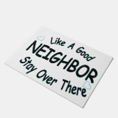 Wie ein guter Nachbar dort drüben bleibe Fußmatte (Schrägansicht)