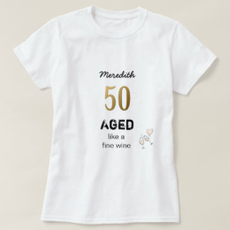 Wie ein guter Wein gealtert Personalisiertes Alter T-Shirt