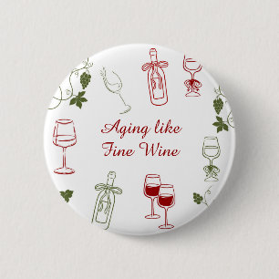 Wie ein guter Wein mit dem Alter wird Button