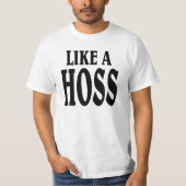 Wie ein HOSS. T-Shirt (Vorderseite)