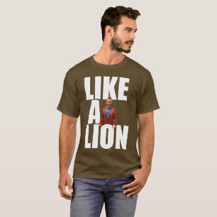 Wie ein Löwe-T - Shirt