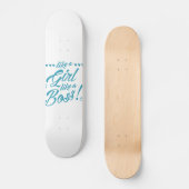 Wie ein Mädchen, wie ein Boss Skate Deck Skateboard (Vorderseite)