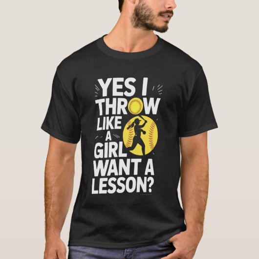 Wie ein Mädchen will eine Lektion Ja ich werfe Sof T-Shirt (Vorderseite)