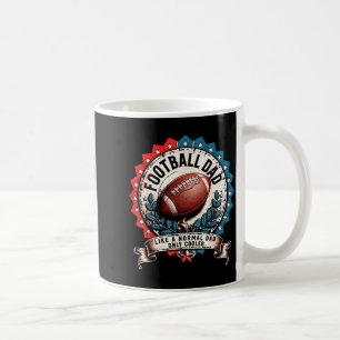 Wie ein normaler Vater - lustiger Fußball-Vater Kaffeetasse