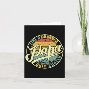 Wie ein Opa nur Cooler lustiger Vater Papa Definit Karte