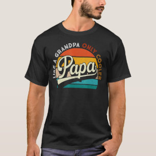 Wie ein Opa nur Cooler Vater Papa Definiti Retter T-Shirt