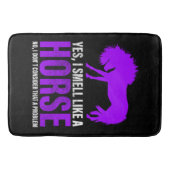 Wie ein Pferd zu riechen ist kein Problem Badematte (Vorderseite)