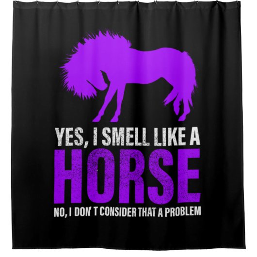 Wie ein Pferd zu riechen ist kein Problem Duschvorhang (Vorderseite)