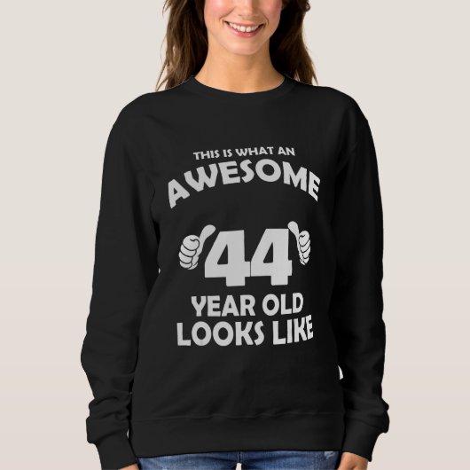 Wie ein Phantastisches 44-jähriges Kind aussieht - Sweatshirt (Vorderseite)
