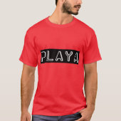 Wie ein Playa  T-Shirt (Vorderseite)