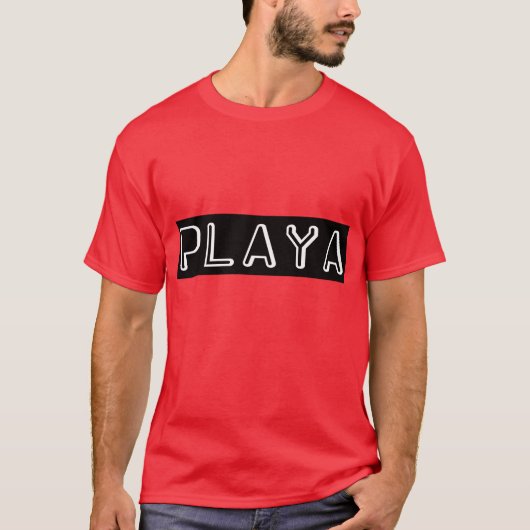 Wie ein Playa T-Shirt (Vorderseite)