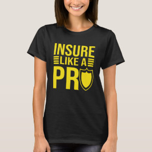 Wie ein Pro Family Insurance Sales Agent T-Shirt