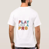 Wie ein Pro T-Shirt (Rückseite)