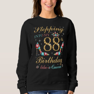 Wie ein Queen Boss B in meinen 88. Geburtstag tret Sweatshirt