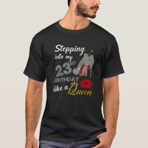 Wie ein Queen-Party in meinen 23. Geburtstag eintr T-Shirt