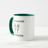 Wie ein Schneeschuh Funny Snowshootangebot Tasse (Vorderseite Links)