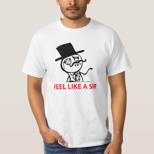 Wie ein Sir meme T - Shirt (Vorderseite)
