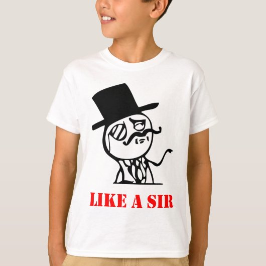 Wie ein Sir - meme T-Shirt (Vorderseite)