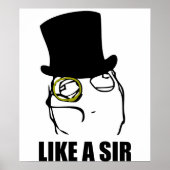 Wie ein Sir Monocle Rage Face Meme Poster (Vorne)