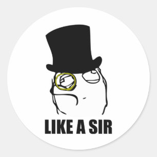Wie ein Sir Monocle Rage Face Meme Runder Aufkleber