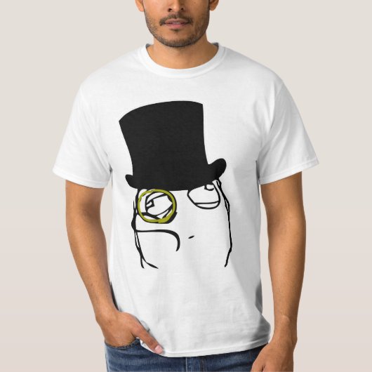 Wie ein Sir Rage Face Meme T-Shirt (Vorderseite)