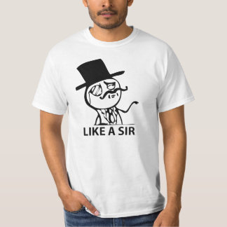 Wie ein Sir T-Shirt