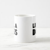 Wie eine Boss Coffee Tasse (Mittel)