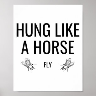 Wie eine Bremsenfliege bestückt - Lustiger sarkast Poster