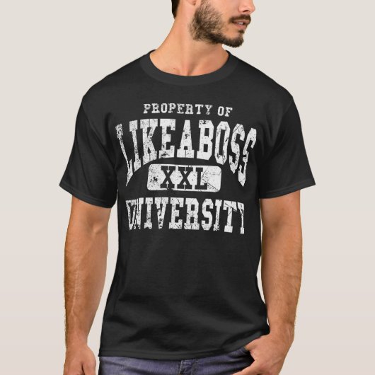 Wie eine Chef-Universität T-Shirt (Vorderseite)