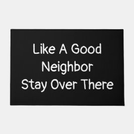 Wie eine gute Nachbarin Bleibe da drüben Fußmatte