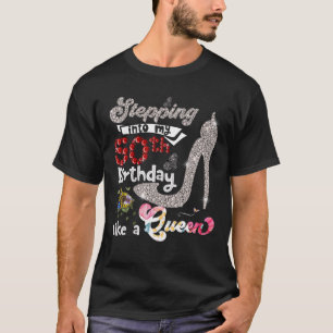 Wie eine Königin, 50 Jahre alt T-Shirt
