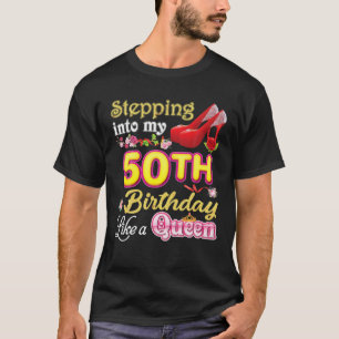 Wie eine Königin der 50. Geburtstagszeit T-Shirt