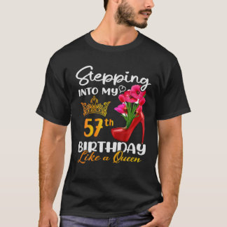 Wie eine Königin für 57 Jahre zu meinem 57. Geburt T-Shirt