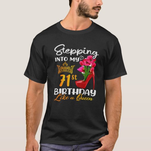 Wie eine Königin für 71 Jahre in meinen 71. Geburt T-Shirt (Vorderseite)