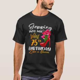 Wie eine Königin für 75 Jahre in meinen 75. Geburt T-Shirt